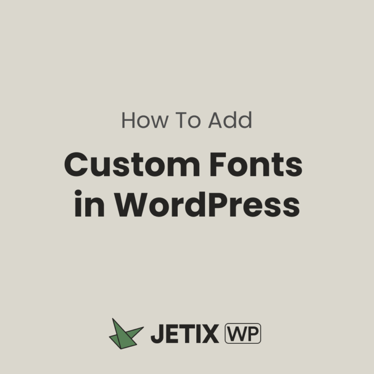 How to Add Custom Fonts in WordPress